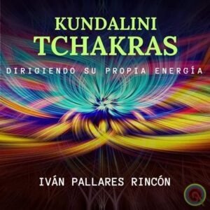 CHAKRAS TCHAKRAS KUNDALINI
