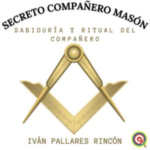 SABIDURÍA Y RITAUL DEL COMPAÑERO