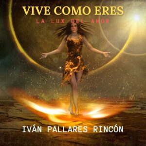 VIVE COMO ERES, LA LUX DEL AMOR. AUDIOLIBRO PARA OIR EN TODO MOMENTO, UN MENSAJE DE SABIDURIA MILENARIA PARA VIVIR MUY BIEN CON SUPERAPRENDIZAJE, TECNICAS DE PNL, RELAJACION, CONCENTRACION, VISUALIZACION, Y UN RITUAL NARAVIKKOSO CON UNA INICIACION DIRIGIDA POR EL CRISTO DEL AMOR, SIENTA ESE MOMENTO ESPIRITUAL,