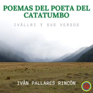 POETA IVALLRI Y SUS VERSOS