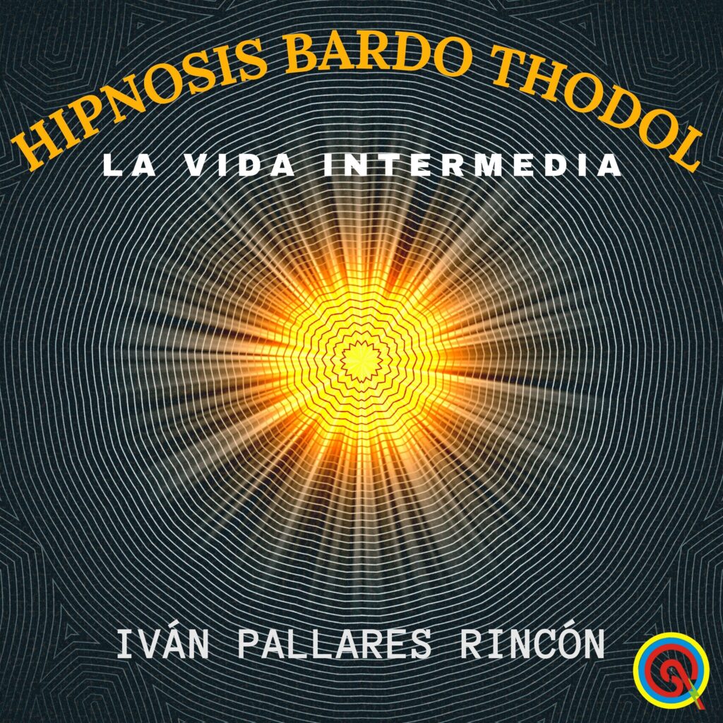 BARDO THODOL EL MEONTO DE ESCOGER LA IDA A EXPERIMENTAR