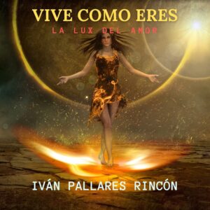 VIVE COMO ERES, LA LUX DEL AMOR. AUDIOLIBRO PARA OIR EN TODO MOMENTO, UN MENSAJE DE SABIDURIA MILENARIA PARA VIVIR MUY BIEN CON SUPERAPRENDIZAJE, TECNICAS DE PNL, RELAJACION, CONCENTRACION, VISUALIZACION, Y UN RITUAL NARAVIKKOSO CON UNA INICIACION DIRIGIDA POR EL CRISTO DEL AMOR, SIENTA ESE MOMENTO ESPIRITUAL,